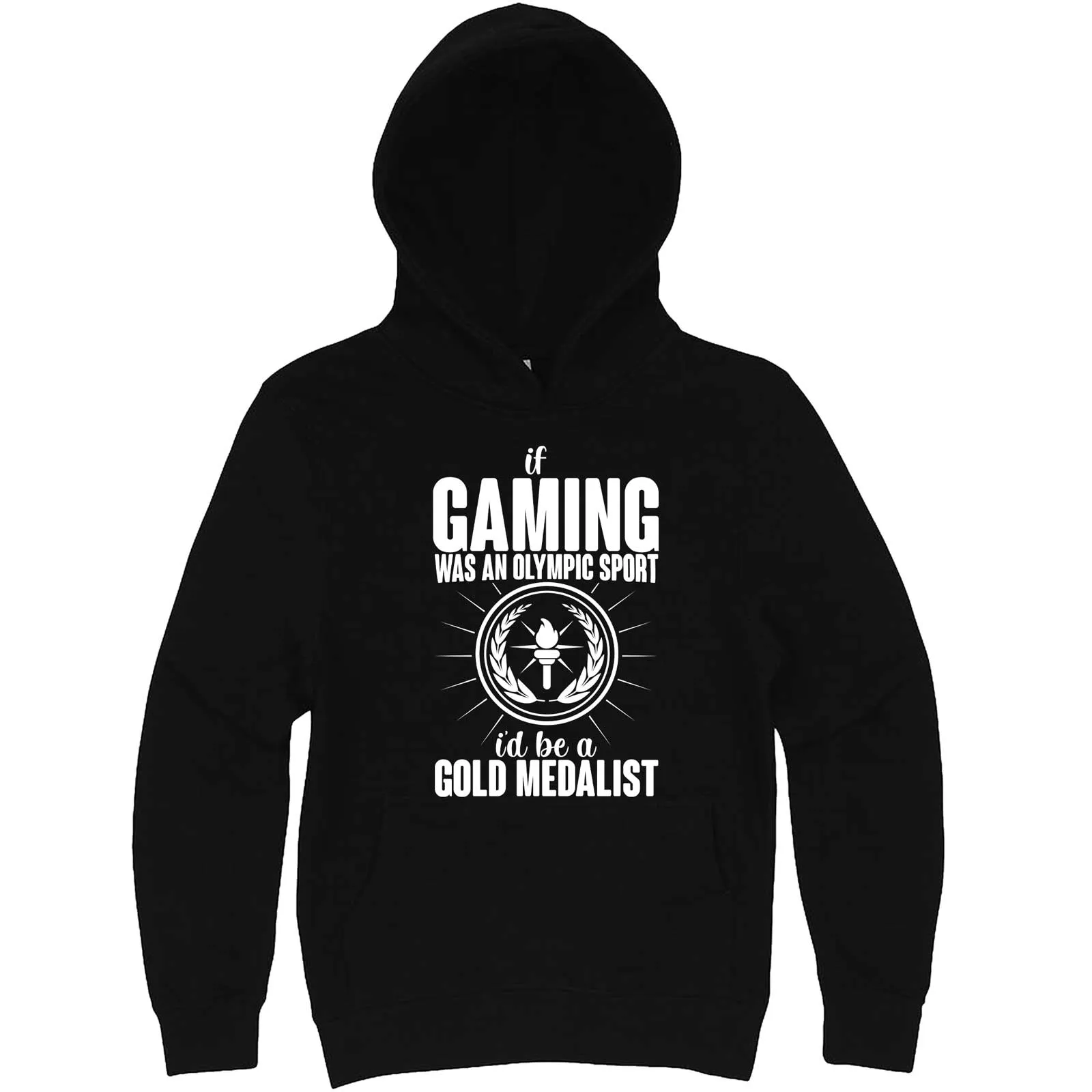 "If Gaming Were an Olympic Sport, I'd Be a Gold Medalist" hoodie